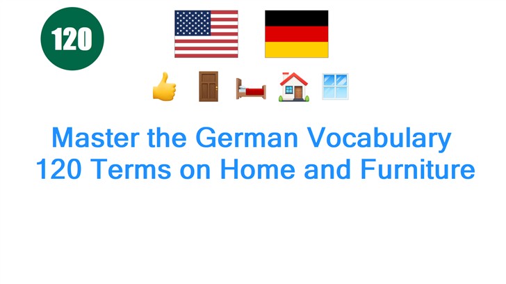 Master the German Vocabulary: 120 Terms on Home and Furniture